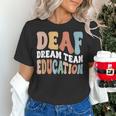 Deaf Dream Team Education Deaf Education Teacher Women's T-Shirt, gift for family, gift for coworker