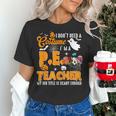 I Don't Need a Costume I'm A PE Teacher Halloween Costume Women's T-Shirt, Pe Teacher Shirts, gift for family, gift for coworker