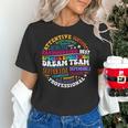Educators Special Ed Teacher Special Education Dream Team Women's T-Shirt, gift for family, gift for coworker Educators Special Ed Teacher Special Education Dream Team Women's T-Shirt, gift for family, gift for coworker