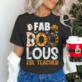 Faboolous ESL ESOL Teacher Spooky Teacher Halloween Costume For Men Women Women's T-Shirt, Esl Teacher Shirts, gift for family, gift for coworker