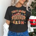 First Grade Crew Thanksgiving Fall Teacher 1st Grade Team Women's T-Shirt, First Grade Teacher Shirts, gift for family, gift for coworker First Grade Crew Thanksgiving Fall Teacher 1st Grade Team Women's T-Shirt, First Grade Teacher Shirts, gift for family, gift for coworker
