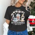 Fueled By Mitochondria Coffee Science Teacher Student Women's T-Shirt, Science Teacher Shirts, gift for family, gift for coworker Fueled By Mitochondria Coffee Science Teacher Student Women's T-Shirt, Science Teacher Shirts, gift for family, gift for coworker