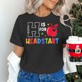 H Is For Head Start Teacher First Day Of School Tee Women's T-Shirt, gift for family, gift for coworker H Is For Head Start Teacher First Day Of School Tee Women's T-Shirt, gift for family, gift for coworker