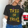 Halloween Math Teacher Trig Or Treat Student School College Women's T-Shirt, gift for family, gift for coworker