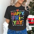 Happy Fri-Yay Teacher Life Weekend Pun Happy Friday Women's T-Shirt, gift for family, gift for coworker Happy Fri-Yay Teacher Life Weekend Pun Happy Friday Women's T-Shirt, gift for family, gift for coworker