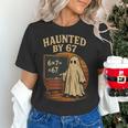 Haunted By 67 Ghost Math Joke Student Halloween Nerd Teacher Women's T-Shirt, gift for family, gift for coworker