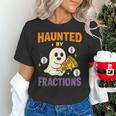Haunted By Fractions Math Halloween Teacher Women's T-Shirt, gift for family, gift for coworker
