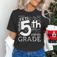 Hello 5th Grade Here I Come Teacher Fifth Grade Boys Girls Women's T-Shirt, gift for family, gift for coworker