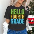 Hello Fourth Grade Shirt 4th Grade Boy Girl Student Teacher Women's T-Shirt, 4th Grade Teacher Shirts, gift for family, gift for coworker Hello Fourth Grade Shirt 4th Grade Boy Girl Student Teacher Women's T-Shirt, 4th Grade Teacher Shirts, gift for family, gift for coworker