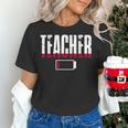 Humor Teacher Empty Battery Power Men Women Women's T-Shirt, gift for family, gift for coworker