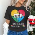 IEP I Encourage Progress Special Education School Teacher Women's T-Shirt, gift for family, gift for coworker