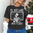 Ill Just Wait Until Its Quiet Teacher Lazy Halloween Costume Women's T-Shirt, gift for family, gift for coworker Ill Just Wait Until Its Quiet Teacher Lazy Halloween Costume Women's T-Shirt, gift for family, gift for coworker