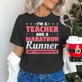 I'm A Teacher And A Marathon Runner Don't Underestimate Me Men Women Women's T-Shirt, gift for family, gift for coworker I'm A Teacher And A Marathon Runner Don't Underestimate Me Men Women Women's T-Shirt, gift for family, gift for coworker