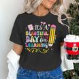 It's Beautiful Day For Learning Teacher Students Girls Boys Women's T-Shirt, gift for family, gift for coworker