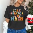Its A Good Day To Do Math Retro Math Teacher Student Women's T-Shirt, gift for family, gift for coworker Its A Good Day To Do Math Retro Math Teacher Student Women's T-Shirt, gift for family, gift for coworker