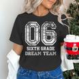 Kids Hello Sixth Back To School 6th Grade Dream Team Teacher Women's T-Shirt, gift for family, gift for coworker Kids Hello Sixth Back To School 6th Grade Dream Team Teacher Women's T-Shirt, gift for family, gift for coworker