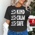Be Kind Be Calm Be Safe Awareness For Teachers For Men Women Kids Women's T-Shirt, gift for family, gift for coworker Be Kind Be Calm Be Safe Awareness For Teachers For Men Women Kids Women's T-Shirt, gift for family, gift for coworker