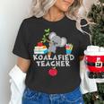 Koalafied Teacher Proud School Teacher Koala Cute T-Shirt Women's T-Shirt, gift for family, gift for coworker