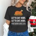 Let's Eat Kids Grammar For Thanksgiving Teacher Women's T-Shirt, gift for family, gift for coworker Let's Eat Kids Grammar For Thanksgiving Teacher Women's T-Shirt, gift for family, gift for coworker