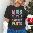 Little MISS SMARTY PANTS School Grad Teacher Last Day Women's T-Shirt, gift for family, gift for coworker