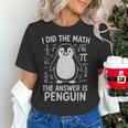 I Did The Math The Answer Is Penguin Math Teacher Women's T-Shirt, gift for family, gift for coworker