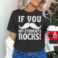 If You Mustache My Students Rock Teacher Mustache Women's T-Shirt, gift for family, gift for coworker