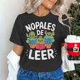 Nopales De Leer Bilingual Teacher Maestra Spanish Teacher Women's T-Shirt, gift for family, gift for coworker Nopales De Leer Bilingual Teacher Maestra Spanish Teacher Women's T-Shirt, gift for family, gift for coworker