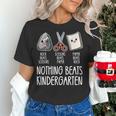 Nothing Beats Kindergarten Back To School Kid Teacher Women's T-Shirt, gift for family, gift for coworker Nothing Beats Kindergarten Back To School Kid Teacher Women's T-Shirt, gift for family, gift for coworker