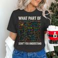 What Part Of Don't You Understand Math Teacher Women's T-Shirt, gift for family, gift for coworker What Part Of Don't You Understand Math Teacher Women's T-Shirt, gift for family, gift for coworker