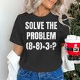 PEMDAS Math Problem 67 Meme Elementary Teacher Joke Women's T-Shirt, gift for family, gift for coworker PEMDAS Math Problem 67 Meme Elementary Teacher Joke Women's T-Shirt, gift for family, gift for coworker