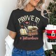 Prove It Reading Teacher Text Evidence Book Lover Student Women's T-Shirt, gift for family, gift for coworker Prove It Reading Teacher Text Evidence Book Lover Student Women's T-Shirt, gift for family, gift for coworker