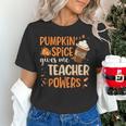 Pumpkin Spice Gives Me Teacher Powers Fall Thanksgiving Men Women Women's T-Shirt, gift for family, gift for coworker