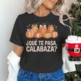 Qué Te Pasacalabaza Fall Immersion Teacher Spanish Teacher Women's T-Shirt, gift for family, gift for coworker Qué Te Pasacalabaza Fall Immersion Teacher Spanish Teacher Women's T-Shirt, gift for family, gift for coworker