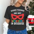 Science Teachers Are Just Superheroes In Disguise Women Men Women's T-Shirt, Science Teacher Shirts, gift for family, gift for coworker Science Teachers Are Just Superheroes In Disguise Women Men Women's T-Shirt, Science Teacher Shirts, gift for family, gift for coworker