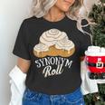 Synonym Roll Teacher And Grammar Geeks Pun For Men Women Kids Women's T-Shirt, gift for family, gift for coworker Synonym Roll Teacher And Grammar Geeks Pun For Men Women Kids Women's T-Shirt, gift for family, gift for coworker