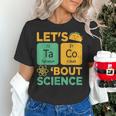 Lets Tacos Bout Science Teacher Chemistry Physics Women's T-Shirt, Science Teacher Shirts, gift for family, gift for coworker