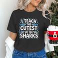 I Teach The Cutest Little Sharks Teacher School Women's T-Shirt, gift for family, gift for coworker