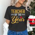 Teacher Of The Year Men Women Teachers Women's T-Shirt, gift for family, gift for coworker Teacher Of The Year Men Women Teachers Women's T-Shirt, gift for family, gift for coworker
