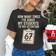 Teachers 67 Meme Women's T-Shirt, gift for family, gift for coworker Teachers 67 Meme Women's T-Shirt, gift for family, gift for coworker