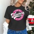 Come On Teachers Let's Go Teach Pink Back To School For Men Women Women's T-Shirt, gift for family, gift for coworker Come On Teachers Let's Go Teach Pink Back To School For Men Women Women's T-Shirt, gift for family, gift for coworker