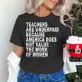 Teachers Are Underpaid Because America Does Not Value Men Women Women's T-Shirt, gift for family, gift for coworker Teachers Are Underpaid Because America Does Not Value Men Women Women's T-Shirt, gift for family, gift for coworker