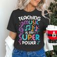Teaching Music Is My Superpower Music Teacher For Men Women Kids Women's T-Shirt, gift for family, gift for coworker Teaching Music Is My Superpower Music Teacher For Men Women Kids Women's T-Shirt, gift for family, gift for coworker