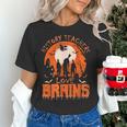 History Teachers Love Brains Halloween Teacher For Men Women Women's T-Shirt, History Teacher Shirts, gift for family, gift for coworker