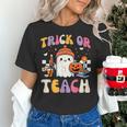Trick Or Teach Ghost Teacher School Halloween Men Women Women's T-Shirt, gift for family, gift for coworker