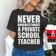 Never Underestimate A Private School Teacher Back To School Women's T-Shirt, gift for family, gift for coworker Never Underestimate A Private School Teacher Back To School Women's T-Shirt, gift for family, gift for coworker