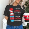 I Will Drink Coffee Here Or There Teacher Teaching Women's T-Shirt, gift for family, gift for coworker I Will Drink Coffee Here Or There Teacher Teaching Women's T-Shirt, gift for family, gift for coworker