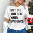 English Teacher But Did You Cite Your Evidence Women's T-Shirt, English Teacher Shirts, gift for family, gift for coworker English Teacher But Did You Cite Your Evidence Women's T-Shirt, English Teacher Shirts, gift for family, gift for coworker