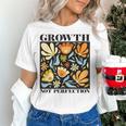 Growth Not Perfection Abstract Florals SPED Teacher Women's T-Shirt, gift for family, gift for coworker Growth Not Perfection Abstract Florals SPED Teacher Women's T-Shirt, gift for family, gift for coworker