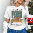 Halloween Teacher I'Ll Just Wait Until It's Quiet Women's T-Shirt, gift for family, gift for coworker Halloween Teacher I'Ll Just Wait Until It's Quiet Women's T-Shirt, gift for family, gift for coworker