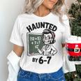 Haunted 67 Skeleton Math Teacher Halloween Costume Math Pun Women's T-Shirt, gift for family, gift for coworker